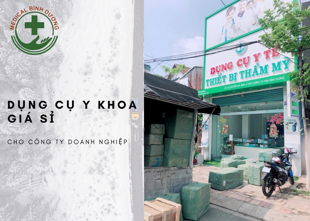 nơi cung cấp dụng cụ y khoa giá sỉ cho doanh nghiệp công ty tại bình dương