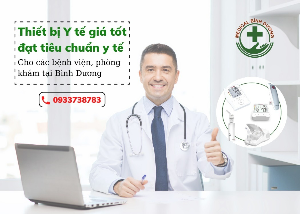 thiết bị y tế giá tốt đạt tiêu chuẩn y tế cho các bệnh viện, phòng khám tại bình dương